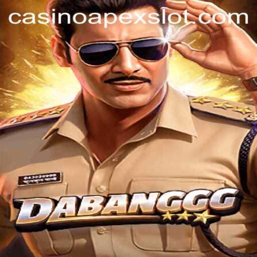 DABANGGG: Dive Into the Thrilling World of APEXSLOT Adventure