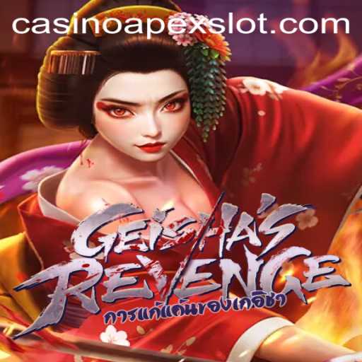 Discover the World of GeishasRevenge: The Ultimate APEXSLOT Experience