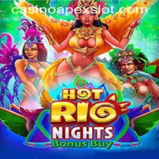 Exploring the Vibrant World of HotRioNightsBonusBuy by APEX SLOT