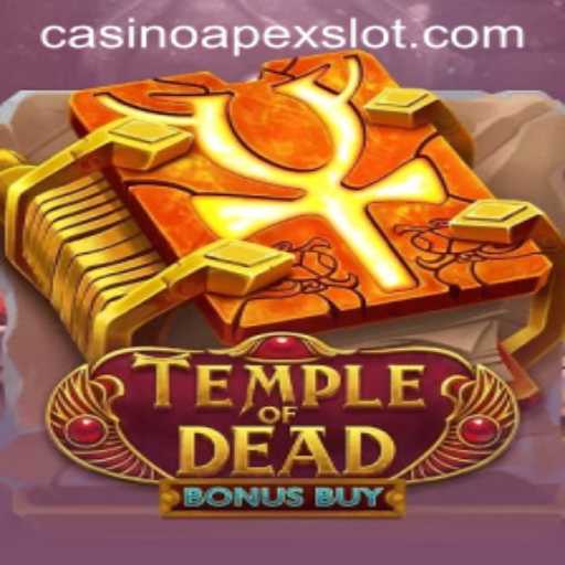 Unveiling the Mysteries of TempleofDeadBonusBuy: A Deep Dive into APEX Slot Gaming